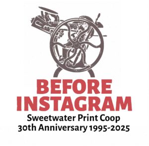 Before Instagram: Sweetwater Print Coop 30th Anniversary 1995-2025